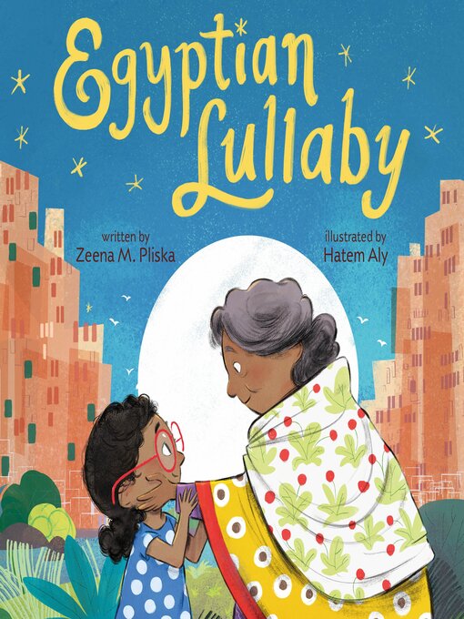 Title details for Egyptian Lullaby by Zeena M. Pliska - Available